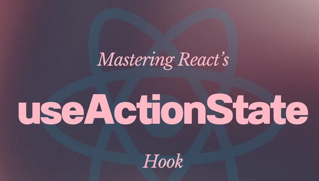 useActionState_hook_react_19.png